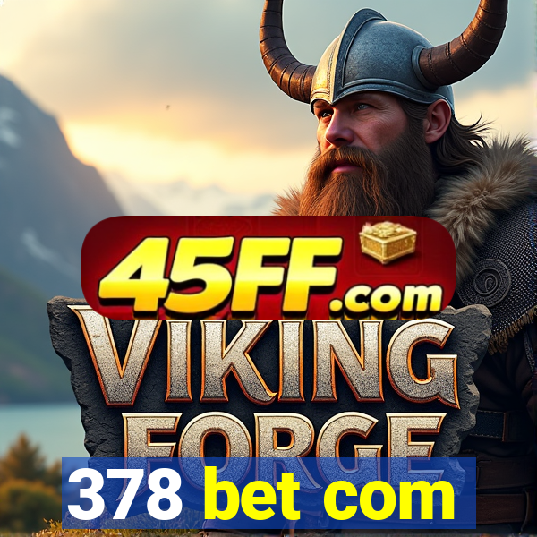 378 bet com